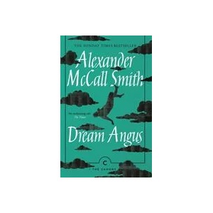 Dream Angus | Alexander McCall Smith (ISBN: 9781786894533)