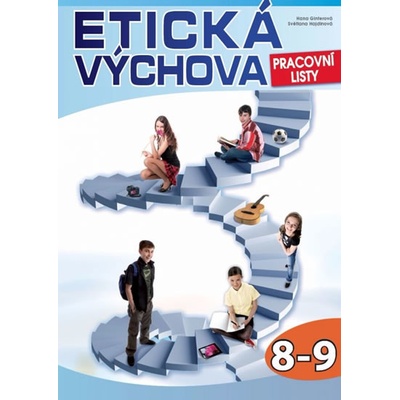 Etická výchova pro 8.-9. ročník - Prac. listy, Computer Media – Ginterová H., Hajdinová S.