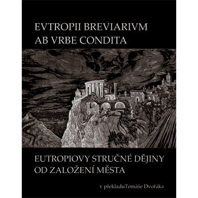 Eutropiovy stručné římské dějiny od založení Města