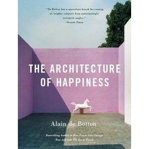 The Architecture of Happiness (ISBN: 9780307277244)