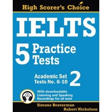 IELTS 5 Practice Tests, Academic Set 2 Tests No. 6-10 Braverman Simone