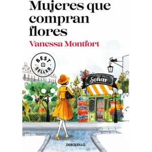 Mujeres que compran flores | Vanessa Montfort (ISBN: 9788466350563)