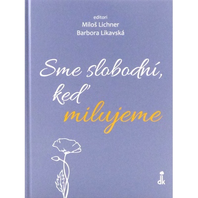Sme slobodní, keď milujeme - myšlienok svätého Augustína pre pohladenie duše