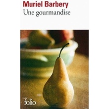 Une gourmandise - Barbery, M.