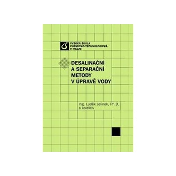 Desalinační a separační metody v úpravě vody Luděk Jelínek a kol.