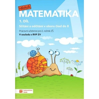 Hravá matematika 1 - pracovní učebnice - 1. díl
