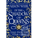 In the Shadow of Queens