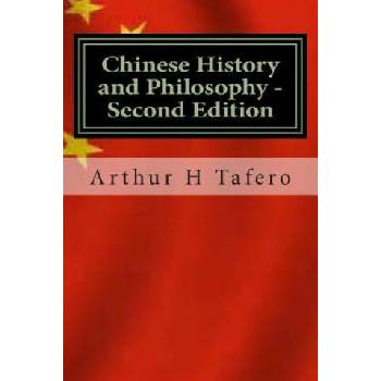 Image 1 of Chinese History and Philosophy - Second Edition: Rated Number One on Amazon. com | Arthur H Tafero, Lijun Wang