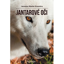 Jantarové oči - Jaroslav Monte Kvasnica