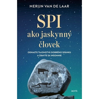 Spi ako jaskynný človek