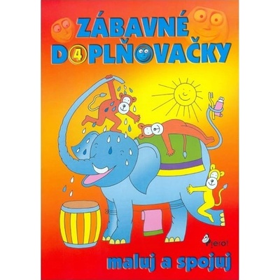 Zábavné doplňovačky 4 - maluj a spojuj - Iva Nováková