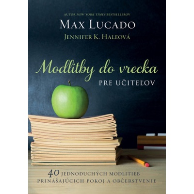 Modlitby do vrecka pre ucitelov | Max Lucado, Jennifer K. Haleová