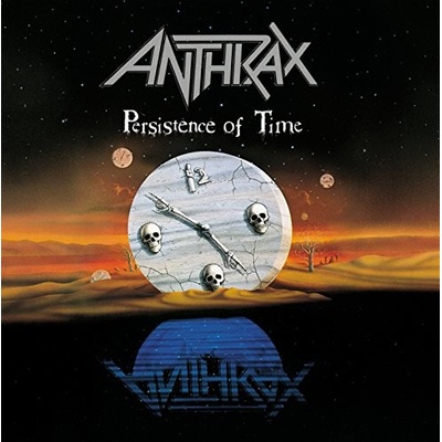 PERSISTENCE OF TIME - ANTHRAX