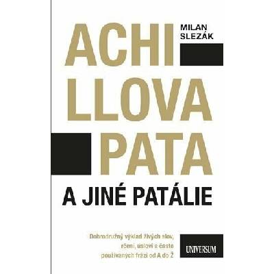 Achillova pata a jiné patálie - Milan Slezák