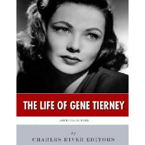 American Legends: The Life of Gene Tierney | Charles River Editors (ISBN: 9781986389983)