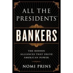 All the Presidents' Bankers | Nomi Prins (ISBN: 9781568584799)