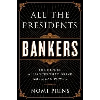 Image 1 of All the Presidents' Bankers | Nomi Prins