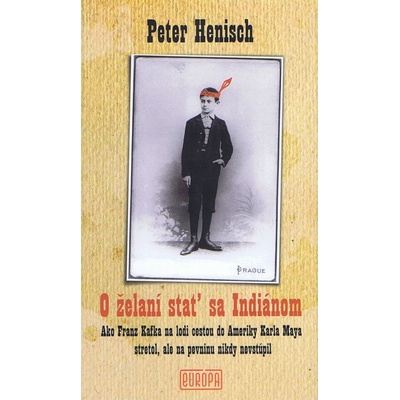 O želaní stať sa Indiánom - Peter Henisch