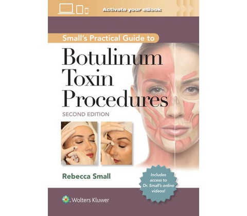 Small's Practical Guide to Botulinum Toxin Procedures