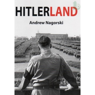 Hitlerland - Andrew Nagorski