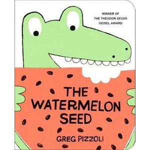 Watermelon Seed | Greg Pizzoli (ISBN: 9781484712368)