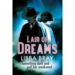 Lair of Dreams | Libba Bray (2015)