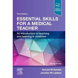 Essential Skills for a Medical Teacher | Harden, Ronald M, OBE MD FRCP(Glas) FRCSEd FRCPC, Professor, Laidlaw, Jennifer M, DipEdTech MMEd (ISBN: 9780702078545)