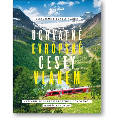 Úchvatné evropské cesty vlakem - Naplánujte si bezstarostnou dovolenou napříč Evropou - neuveden