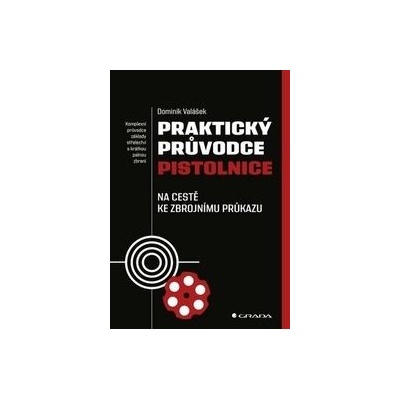 Praktický průvodce pistolnice - Dominik Valášek