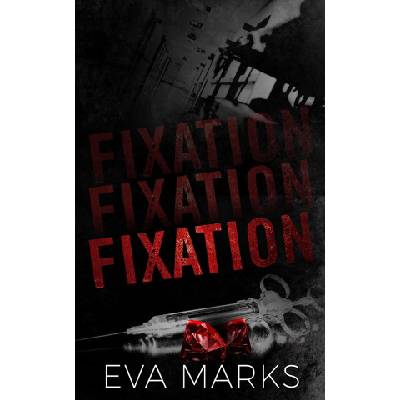 Independently published Fixation | Eva Marks