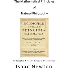 The Mathematical Principles of Natural Philosophy: Philosophiae Naturalis Principia Mathematica Newton IsaacPaperback