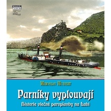 Parníky vyplouvají. Historie vlečné paroplavby na Labi - Miroslav Hubert - Mare-Czech