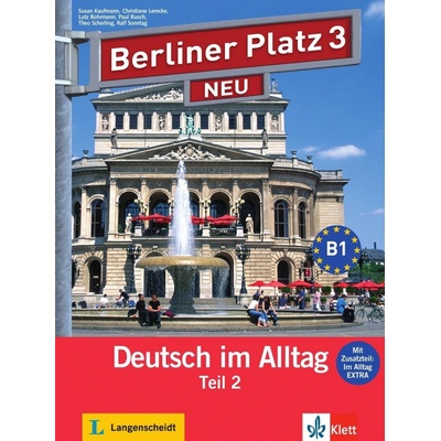 Berliner Platz 3/2 NEU 2. polovica 3. dielu učebnice + Im Alltag