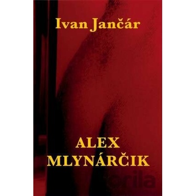 Alex Mlynarčik - Ivan Jančár