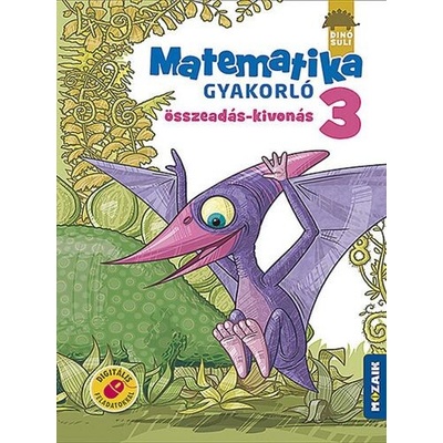 Dinósuli Matematika gyakorló 3.o. - Összeadás, kivonás (MS-1123)