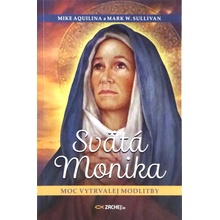 Svätá Monika: Moc vytrvalej modlitby