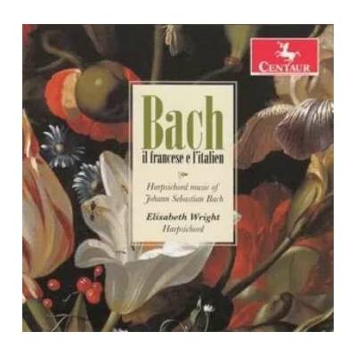 Johann Sebastian Bach: Il Francese E L'italien: Harpsichord Music Of Johann Sebastian Bach CD – Hledejceny.cz
