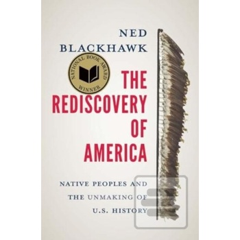 The Rediscovery of Ameri… - Ned Blackhawk