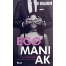 Egomaniak