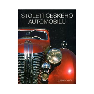 Století českého automobilu - Král, Zdeněk, Pevná vazba vázaná