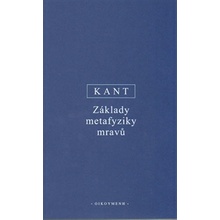 Základy metafyziky mravů - Immanuel Kant