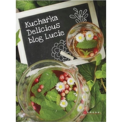 Kuchařka Delicious blog Lucie - Lucie – Hledejceny.cz