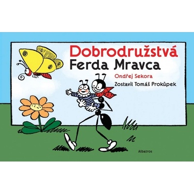 Dobrodružstvá Ferda Mravca - Ondřej Sekora