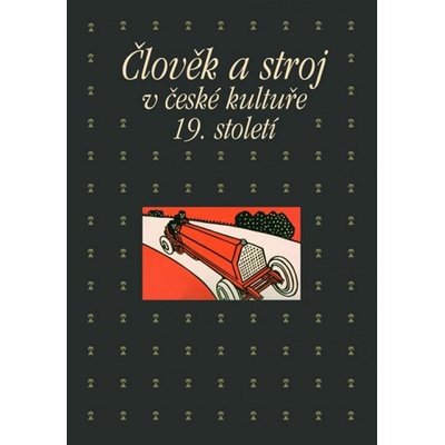 Člověk a stroj v kultuře 19. století