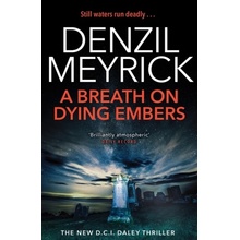 Breath on Dying Embers Meyrick Denzil