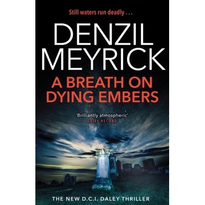 Breath on Dying Embers Meyrick Denzil