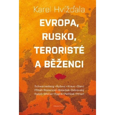 Evropa, Rusko, teroristé a běženci Karel Hvížďala