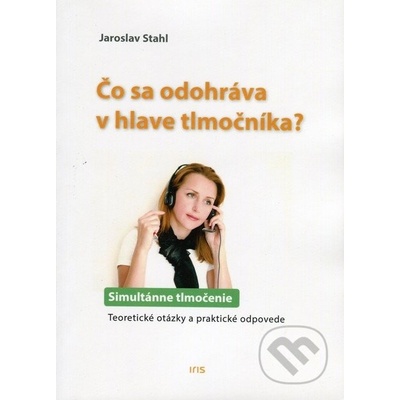 Čo sa odohráva v hlave tlmočníka? - Jaroslav Stahl