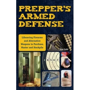 Prepper's Armed Defense | Jim Cobb (ISBN: 9781612435619)
