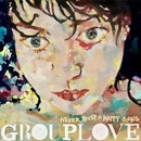 GROUPLOVE - NEVER TRUST A HAPPY SONG LP